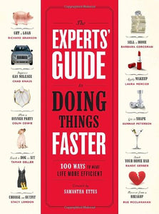 The Experts' Guide to Doing Things Faster 