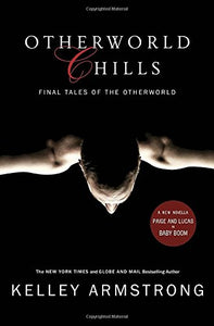 Otherworld Chills: Final Tales of the Otherworld (The Women of the Otherworld Series) 