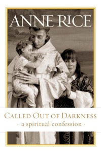 Called Out of Darkness: A Spiritual Confession 