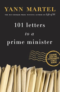 101 Letters to a Prime Minister: The Complete Letters to Stephen Harper 