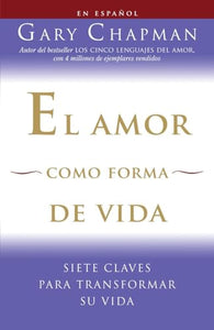 El amor como forma de vida / Love as a Way of Life 