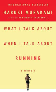 What I Talk about When I Talk about Running 