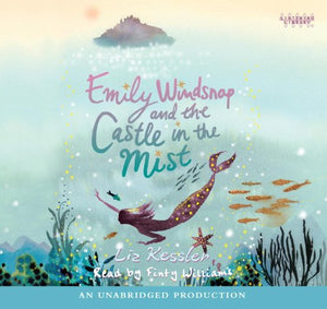 Emily Windsnap and the Castle in the Mist (Unabridged) 