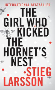 The Girl Who Kicked the Hornet's Nest 