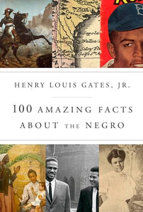 100 Amazing Facts About the Negro 