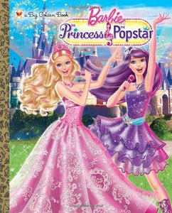 Princess and the Popstar Big Golden Book (Barbie) 