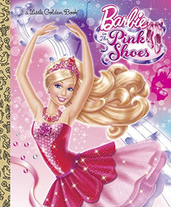 Barbie in the Pink Shoes Little Golden Book (Barbie) 