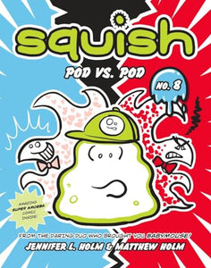 Squish #8: Pod vs. Pod 