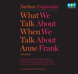 What We Talk about When We Talk about Anne Frank 