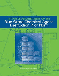 Interim Design Assessment for the Blue Grass Chemical Agent Destruction Pilot Plant 