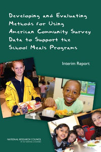 Developing and Evaluating Methods for Using American Community Survey Data to Support the School Meals Programs 