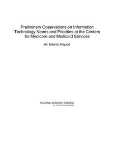 Preliminary Observations on Information Technology Needs and Priorities at the Centers for Medicare and Medicaid Services 