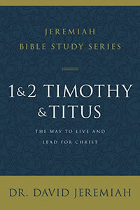 1 and 2 Timothy and Titus 