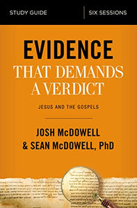 Evidence That Demands a Verdict Bible Study Guide 