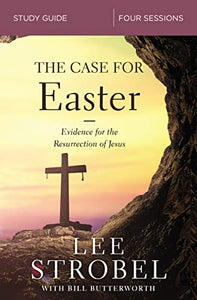 The Case for Easter Bible Study Guide 