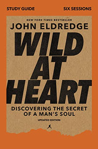 Wild at Heart Study Guide, Updated Edition 