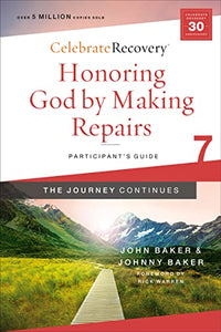 Honoring God by Making Repairs: The Journey Continues, Participant's Guide 7 