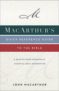 MacArthur's Quick Reference Guide to the Bible 