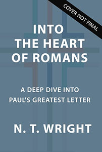 Into the Heart of Romans 