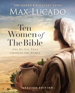 Ten Women of the Bible Updated Edition 