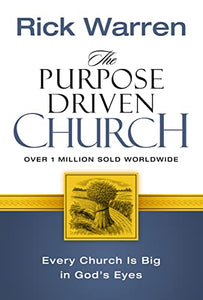 The Purpose Driven Church 