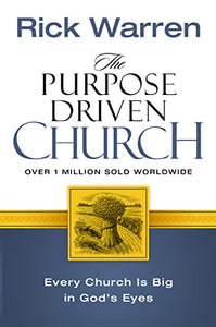 The Purpose Driven Church 