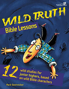 Wild Truth Bible Lessons 