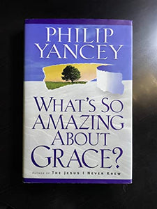 What's So Amazing About Grace? 