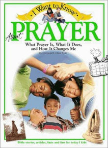 I Want to Know about Prayer 