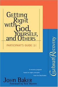 Getting Right with God, Yourself, and Others 