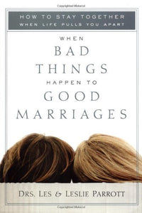 When Bad Things Happen to Good Marriages 