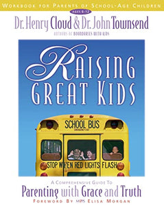 Raising Great Kids Workbook for Parents of School-Age Children 