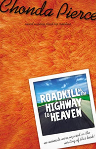 Roadkill on the Highway to Heaven 