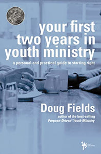 Your First Two Years in Youth Ministry 