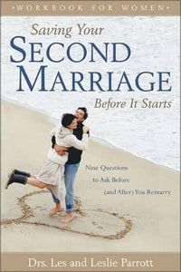 Saving Your Second Marriage Before it Starts 