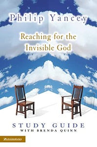 Reaching for the Invisible God Study Guide 