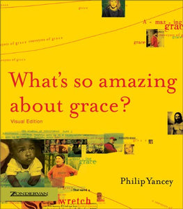 What's So Amazing About Grace? 