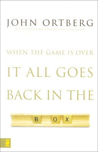 When the Game is Over, it All Goes Back in the Box 