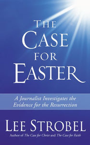 The Case for Easter 