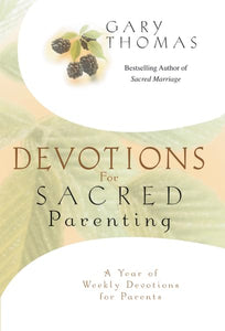 Devotions for Sacred Parenting 