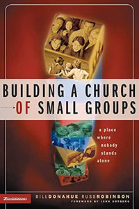 Building a Church of Small Groups 