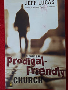 Creating a Prodigal-friendly Church 