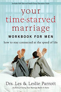 Your Time-Starved Marriage Workbook for Men 