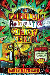 The Fabulous Reinvention of Sunday School 