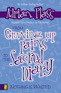 From Growing Up Pains to the Sacred Diary 