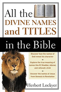 All the Divine Names and Titles in the Bible 