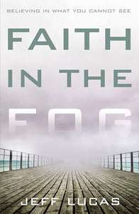 Faith in the Fog 