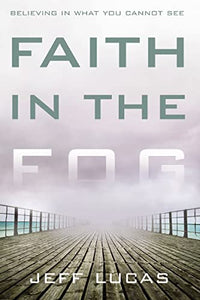 Faith in the Fog 