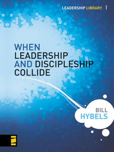 When Leadership and Discipleship Collide 