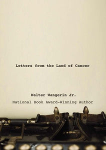 Letters from the Land of Cancer 